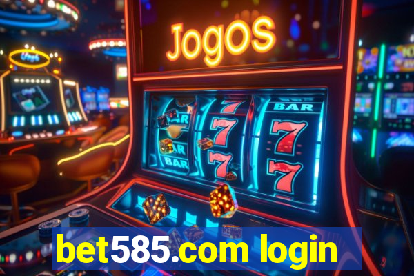 bet585.com login