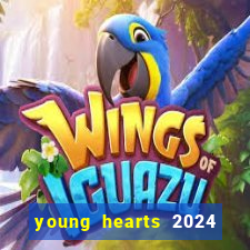 young hearts 2024 onde assistir