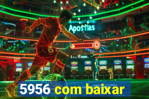 5956 com baixar