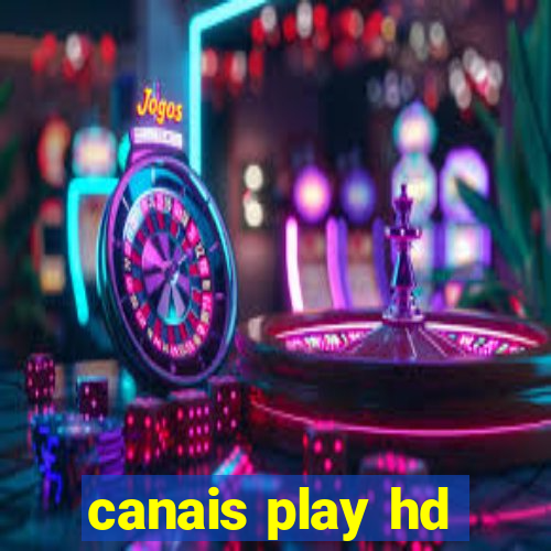 canais play hd