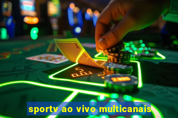 sportv ao vivo multicanais