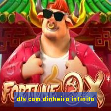 dls com dinheiro infinito