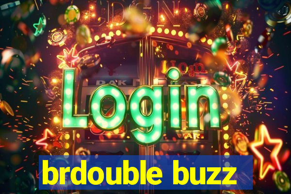 brdouble buzz