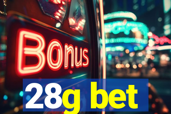 28g bet