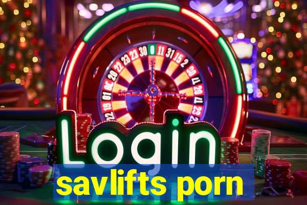 savlifts porn