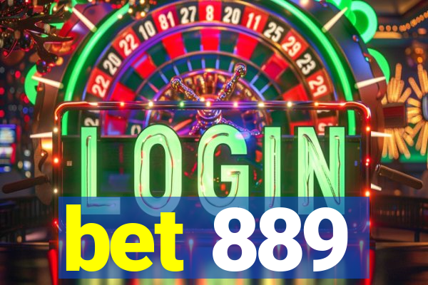 bet 889