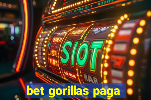 bet gorillas paga