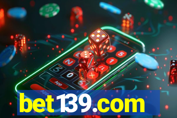 bet139.com
