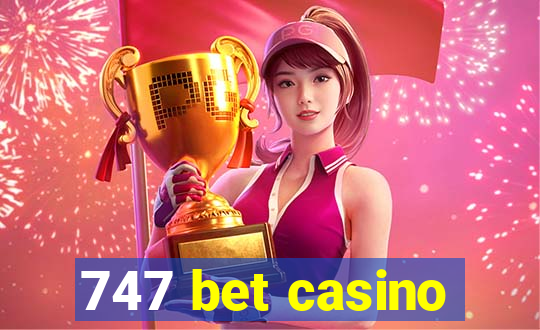 747 bet casino