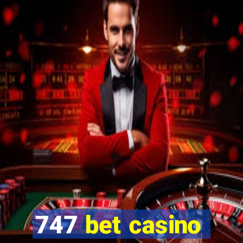 747 bet casino