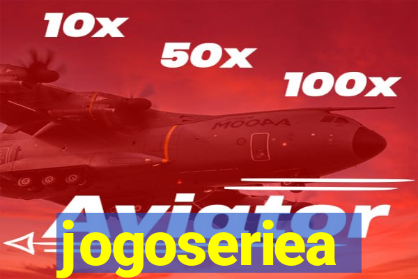 jogoseriea
