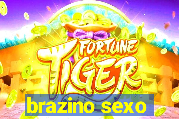 brazino sexo