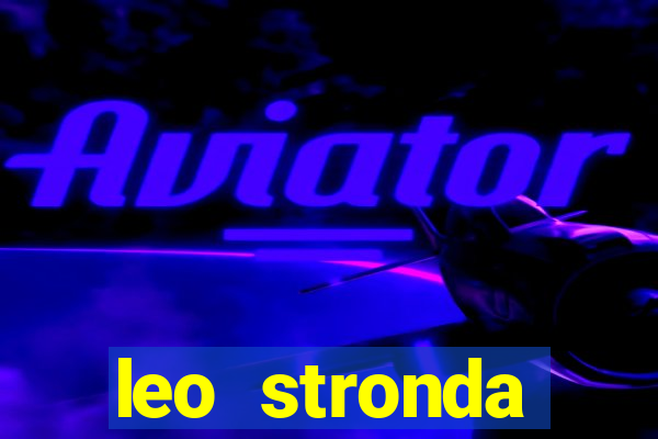 leo stronda terminou com greicy santos