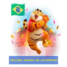 torcidas aliadas do corinthians