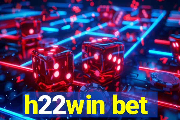 h22win bet
