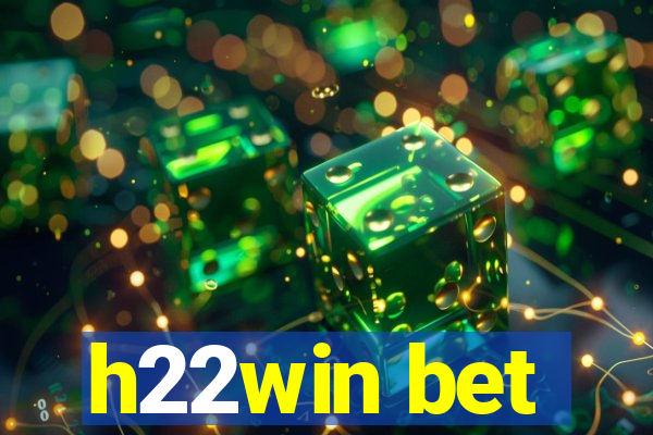 h22win bet