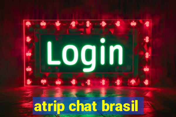 atrip chat brasil
