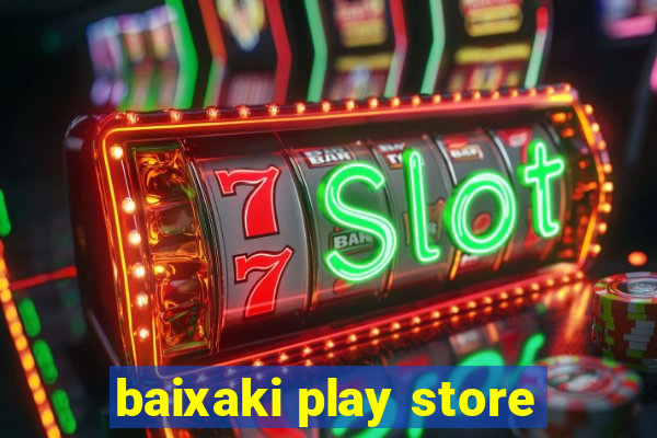 baixaki play store