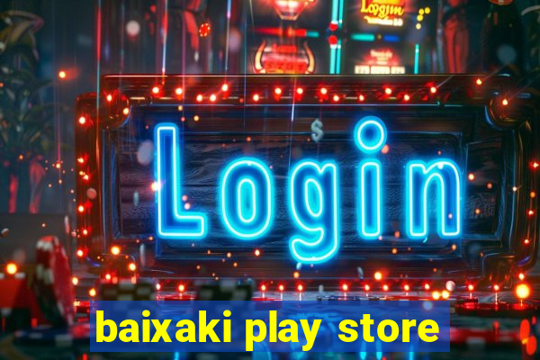 baixaki play store