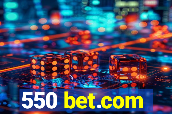 550 bet.com