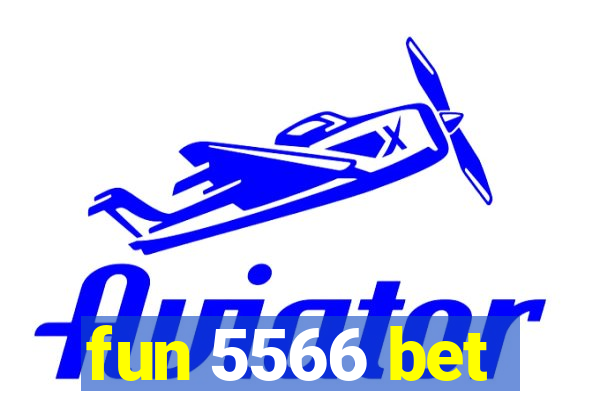 fun 5566 bet