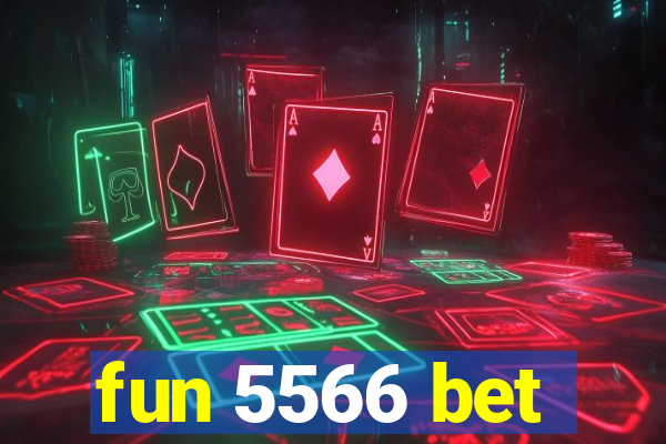 fun 5566 bet