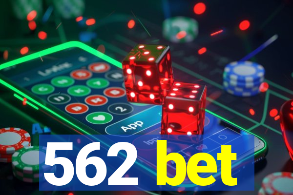 562 bet
