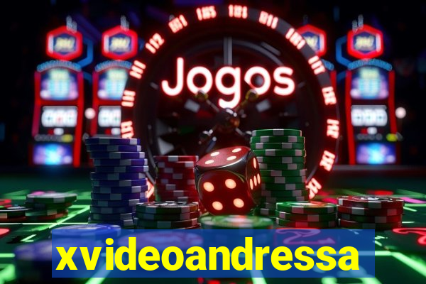 xvideoandressa