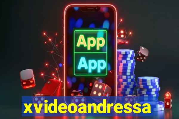 xvideoandressa