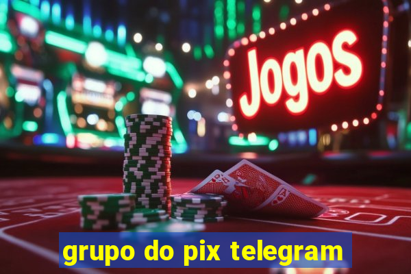grupo do pix telegram