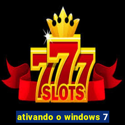 ativando o windows 7