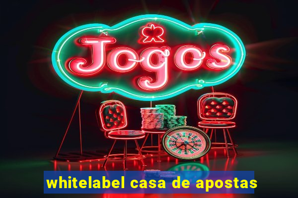 whitelabel casa de apostas
