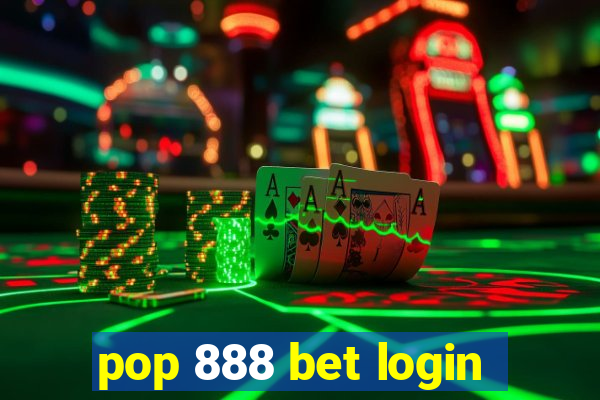 pop 888 bet login
