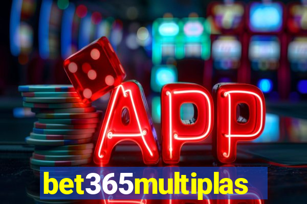 bet365multiplas