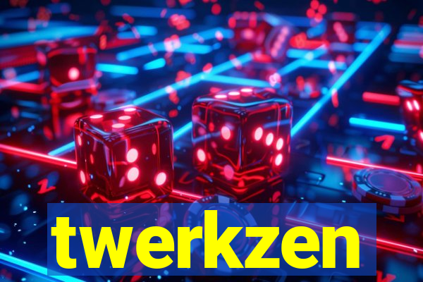 twerkzen