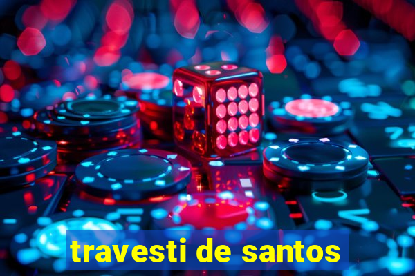 travesti de santos