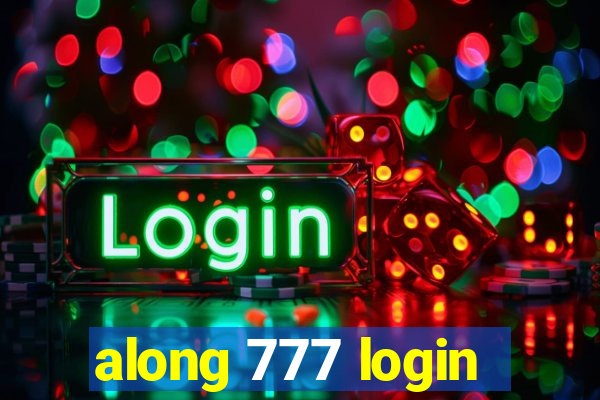 along 777 login