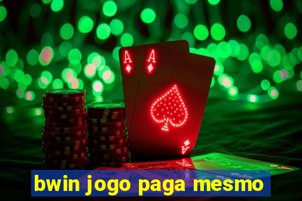 bwin jogo paga mesmo