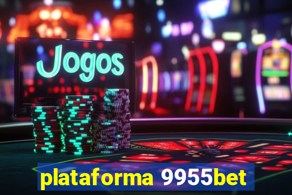 plataforma 9955bet