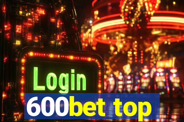 600bet top