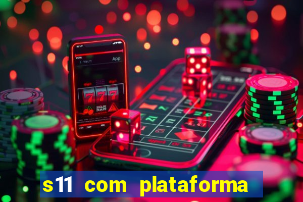 s11 com plataforma de jogos