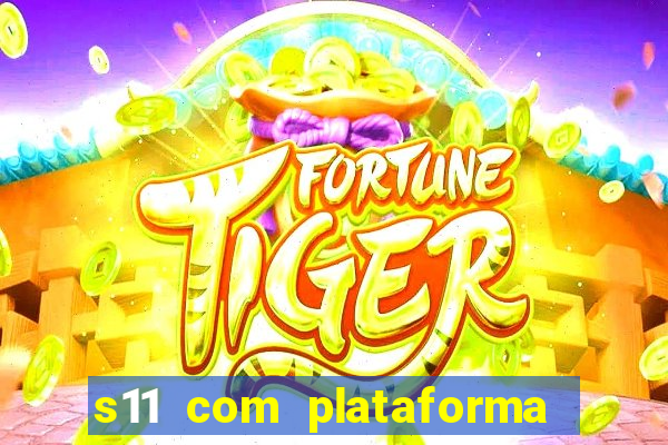 s11 com plataforma de jogos