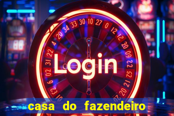 casa do fazendeiro da fabula o aquecedor