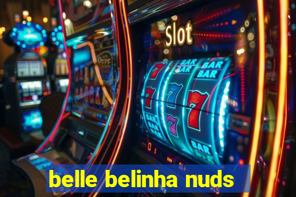 belle belinha nuds