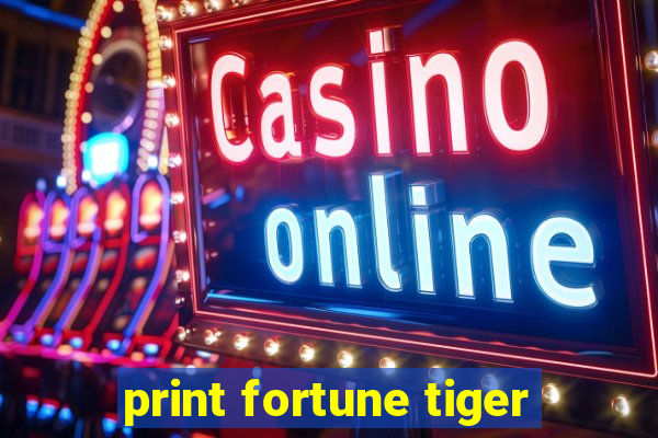 print fortune tiger