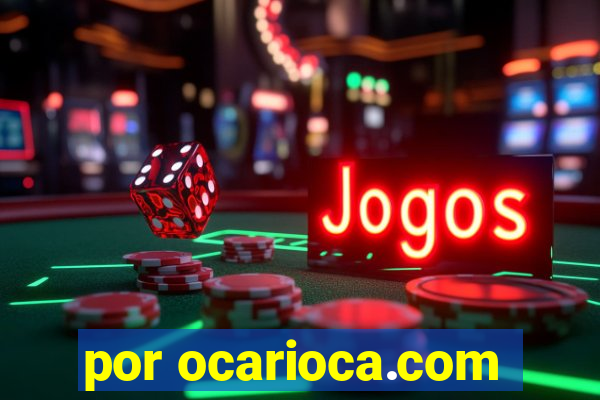 por ocarioca.com