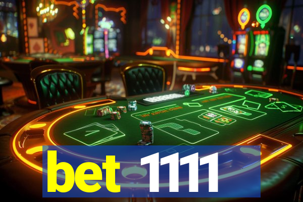 bet 1111