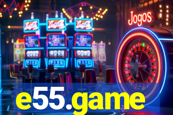e55.game