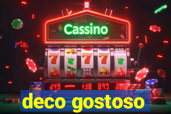 deco gostoso