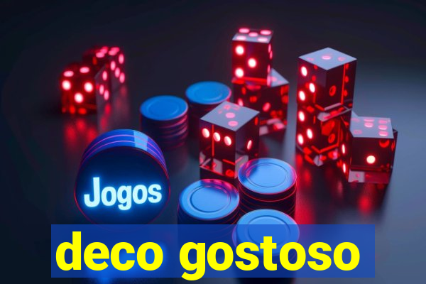 deco gostoso